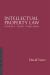 Intellectual Property Law : Copyright Patents Trade-Marks