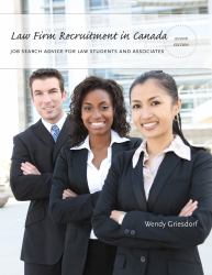 Law Firm Recruitment in Canada, 2/e : Job Search Advice for Law Students and Associates