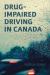 Drug-Impaired Driving in Canada Drug-Impaired Driving in Canada