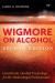 Wigmore on Alcohol : Courtroom Alcohol Toxicology for the Medicolegal Professional, Second Edition