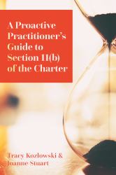A Proactive Practitioner's Guide to Section 11(b) of the Charter