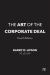 The Art of the Corporate Deal The Art of the Corporate Deal
