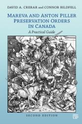 Mareva and Anton Piller Preservation Orders in Canada : A Practical Guide, Second Edition