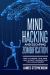Mind Hacking and Escaping Zombification : How to Control Your Mind, Find Ultimate Happiness and Total Enlightenment