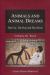 Animals and Animal Dreams : The Cat, the Dog and the Horse