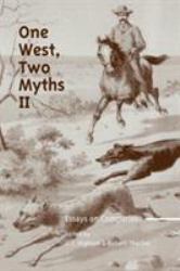 One West, Two Myths II : Essays on Comparison