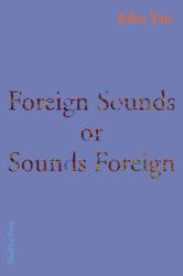 Foreign Sounds or Sounds Foreign