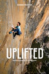 Uplifted : Stories of Climbing with Friends in High Places