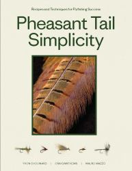 Pheasant Tail Simplicity : Recipes and Techniques for Successful Fly Fishing