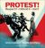 Protest! : Respect It Defend It Use It