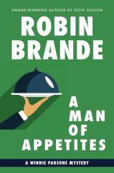 A Man of Appetites : A Winnie Parsons Mystery