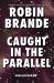 Caught in the Parallel : (Parallelogram Quartet, Book 2)