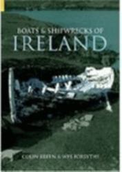 Boats and Shipwrecks of Ireland : An Archaeology