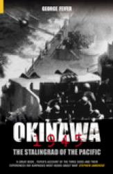 Okinawa 1945 : The Stalingrad of the Pacific
