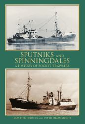 Sputniks and Spinningdales : A History of Pocket Trawlers