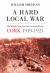 A Hard Local War : The British Army and the Guerrilla War in Cork, 1919-22