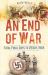 An End of War : Fatal Final Days to VE Day 1945