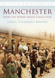 Manchester from the Robert Banks Collection