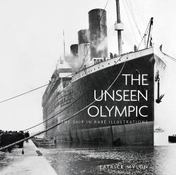 The Unseen Olympic : The Ship in Rare Illustrations