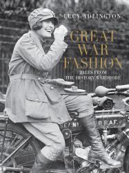 Great War Fashion : Tales from the History Wardrobe