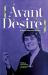 Avant Desire: a Nicole Brossard Reader : A Nicole Brossard Reader