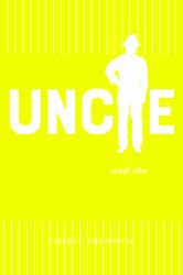 Uncle : Race, Nostalgia, and the Politics of Loyalty