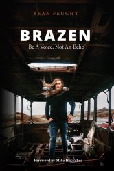 Brazen : Be a Voice, Not an Echo