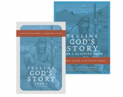 Telling God's Story Year 1 Bundle : Includes Instructor Text and Student Guide (Telling God's Story)