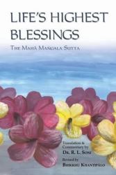 Life's Highest Blessings : The Maha Mangala Sutta