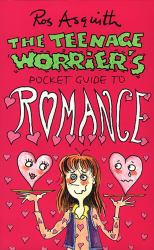Teenage Worrier's Guide to Romance