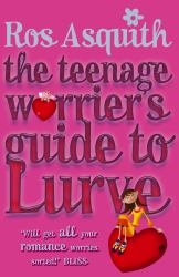 Teenage Worrier's Guide to Lurve