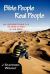 Bible People Real People : An Unforgettable A-Z of Who Is Who in the Bible
