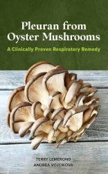 Pleuran from Oyster Mushrooms : A Clinically Proven Respiratory Remedy