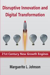 Disruptive Innovation and Digital Transformation : 21st Century New Growth Engines