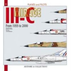 Mirage III : From 1955 - 2000
