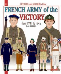 The French Army of the Victory : From 1941 To 1945