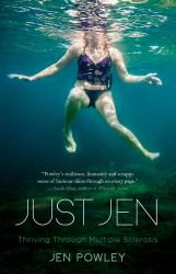 Just Jen : Thriving Through Multiple Sclerosis