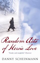 Random Acts of Heroic Love : The Heartbreaking Richard and Judy Bestseller