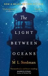 The Light Between Oceans : The Heartrending Sunday Times Bestseller and Richard and Judy Pick