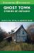 Ghost Town Stories of Ontario