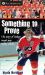 Something to Prove : The Story of Hockey Tough Guy Bobby Clarke