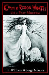 Candy & Rigor Mortis : Vol. 2: Post Mortem