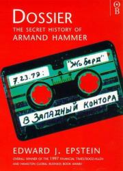 Dossier : The Secret History of Armand Hammer