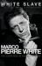 White Slave : The Autobiography