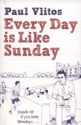 Every Day Is Like Sunday