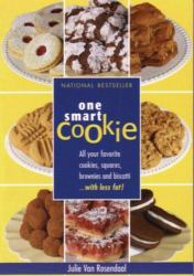 One Smart Cookie : All Your Favourite Cookies, Squares, Brownies and Biscotti ... with Less Fat!
