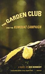 The Garden Club : And the Kumquat Campaign