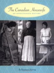 The Canadian Housewife : An Affectionate History