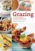 Grazing : A Healthier Approach to Snacks and Finger Foods