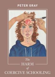 The Harm of Coercive Schooling